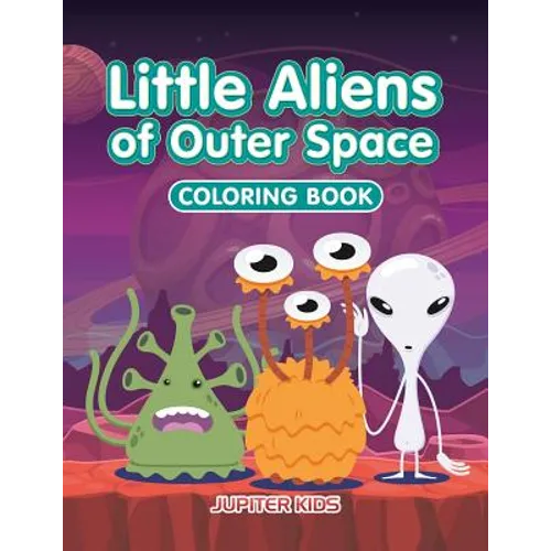Little Aliens of Outer Space Coloring Book - Paperback