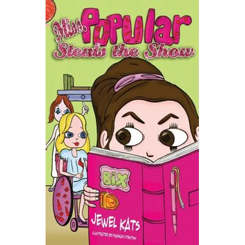 Miss Popular Steals the Show: Girls in Wheelchairs Rule! - Paperback