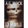 Disciple: Book Two of the New Apocrypha - Hardcover