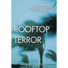 Rooftop Terror: True Hurricane Katrina Story, American Couple Learns How to Survive a Natural Disaster - Paperback