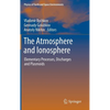 The Atmosphere and Ionosphere: Elementary Processes, Discharges and Plasmoids - Hardcover