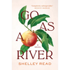 Go as a River - Hardcover