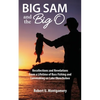 Big Sam and the Big O - Paperback