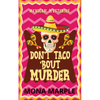Don't Taco 'Bout Murder - Paperback