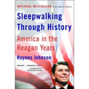 Sleepwalking Through History: America in the Reagan Years - Paperback