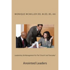 Leadership Life Management For The "Church" and "Everyday": Anointed Leaders - Paperback