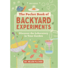 The Pocket Book of Backyard Experiments: Discover the Laboratory in Your Garden - Paperback