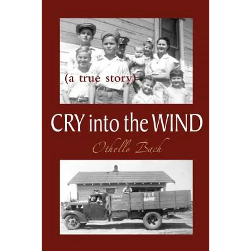 Cry Into the Wind: A True Story - Paperback