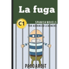Spanish Novels: La fuga (Spanish Novels for Advanced Learners - C1) - Paperback