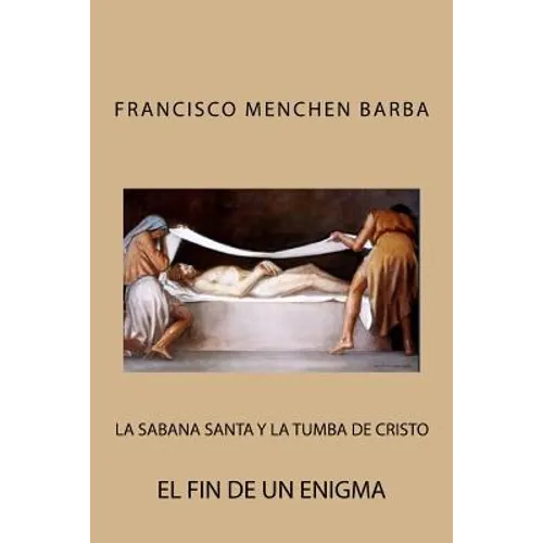 La Sabana Santa y la tumba de Cristo - Paperback