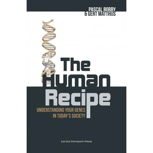 The Human Recipe: Understanding Your Genes in Today's Society - Paperback