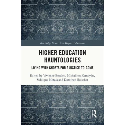 Higher Education Hauntologies: Living with Ghosts for a Justice-to-come - Paperback