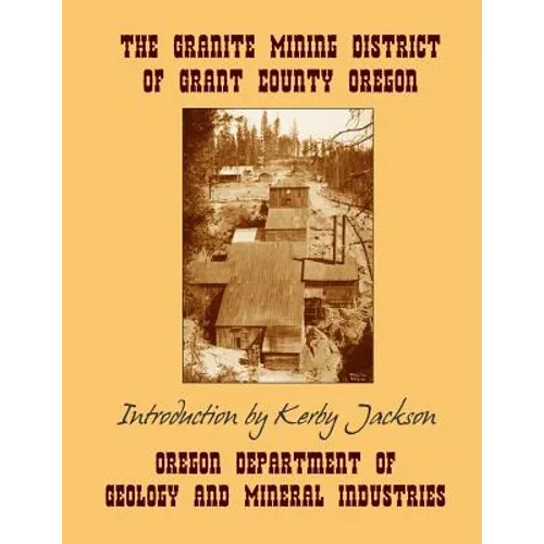 The Granite Mining District of Grant County Oregon - Paperback