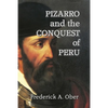 Pizarro and the Conquest of Peru - Paperback
