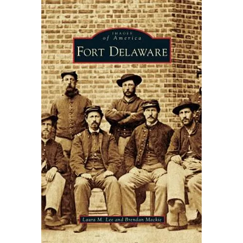 Fort Delaware - Hardcover