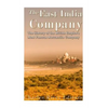 The East India Company: The History of the British Empire's Most Famous Mercantile Company - Paperback