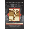 Mexican American Baseball in Orange County - Hardcover