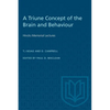 A Triune Concept of the Brain and Behaviour: Hincks Memorial Lectures - Paperback