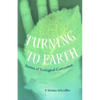 Turning to Earth: Stories of Ecological Conversion - Paperback