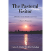 The Pastoral Visitor: A Member of the Health Care Team -- A Nurse's Perspective - Paperback
