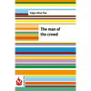The man of the crowd: (low cost). limited edition - Paperback