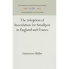 The Adoption of Inoculation for Smallpox in England and France - Hardcover