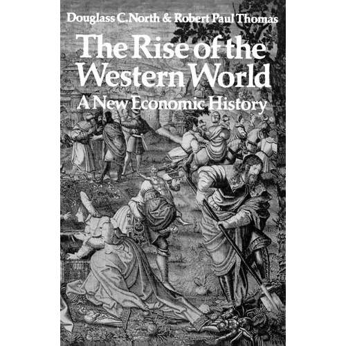 The Rise of the Western World: A New Economic History - Paperback