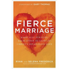 Fierce Marriage: Radically Pursuing Each Other in Light of Christ's Relentless Love - Paperback