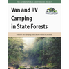 Van and RV Camping in State Forests: Discover 585 Camping Areas at 298 Forests in 25 States - Paperback