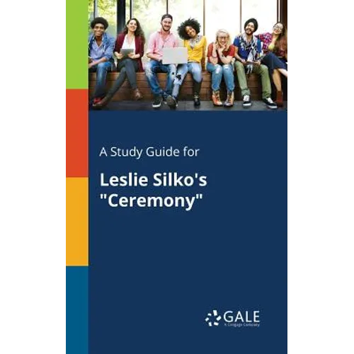 A Study Guide for Leslie Silko's "Ceremony" - Paperback