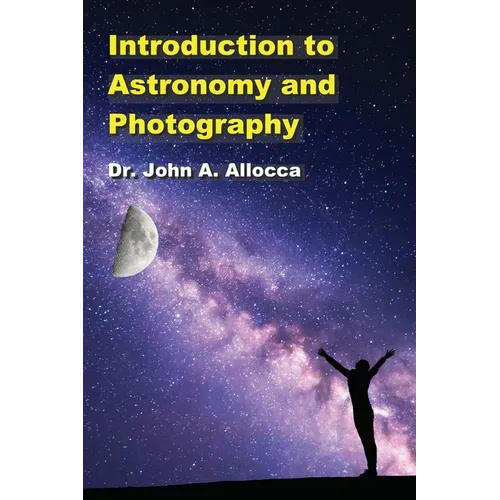 Introduction to Astronomy and Photography - Paperback