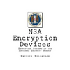 NSA Encryption Devices: Encryption Systems of the National Security Agency - Paperback