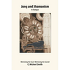 Jung and Shamanism in Dialogue: Retrieving the Soul / Retrieving the Sacred - Paperback