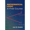 Mathematical Logic: A First Course - Paperback