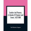 Cavaliers And Pioneers, A Calendar Of Virginia Land Grants, 1623-1800 - Paperback