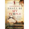Your People Shall Be My People: How Israel, the Jews and the Christian Church Will Come Together in the Last Days - Paperback