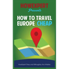 How To Travel Europe Cheap - Paperback