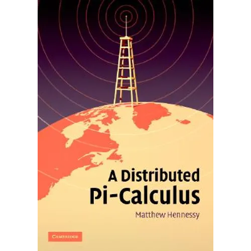 A Distributed Pi-Calculus - Hardcover