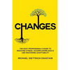 Changes: The Busy Professional's Guide to Reducing Stress, Accomplishing Goals and Mastering Adaptability - Paperback