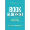 Book Blueprint: How Any Entrepreneur Can Write an Awesome Book - Paperback
