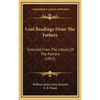 Lent Readings From The Fathers: Selected From The Library Of The Fathers (1852) - Hardcover
