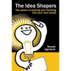 The Idea Shapers: the power of putting your thinking into your own hands - Paperback