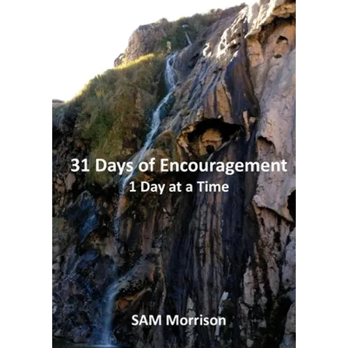 31 Days of Encouragement - One Day at a Time - Paperback