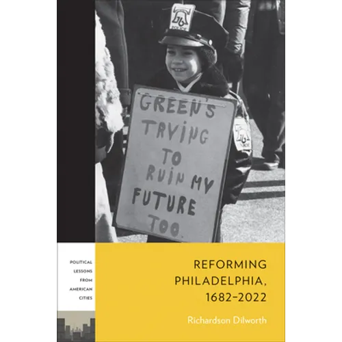 Reforming Philadelphia, 1682-2022 - Hardcover