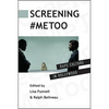 Screening #MeToo: Rape Culture in Hollywood - Hardcover