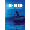 The Glide: Confessions of a Florida Surfer - Paperback