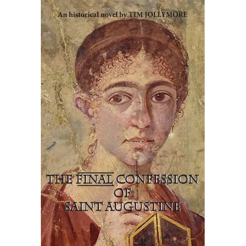 The Final Confession of Saint Augustine - Paperback