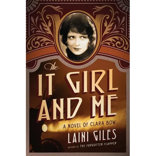 The It Girl and Me: A Novel of Clara Bow - Paperback