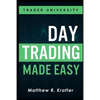 Day Trading Made Easy: A Simple Strategy for Day Trading Stocks - Paperback
