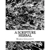 A Scripture Herbal: or, A List of Plants Found in the Bible - Paperback